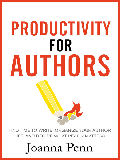 Title details for Productivity For Authors by Joanna Penn - Available
